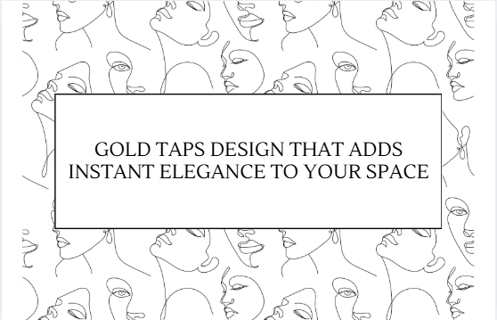 Gold Taps Design